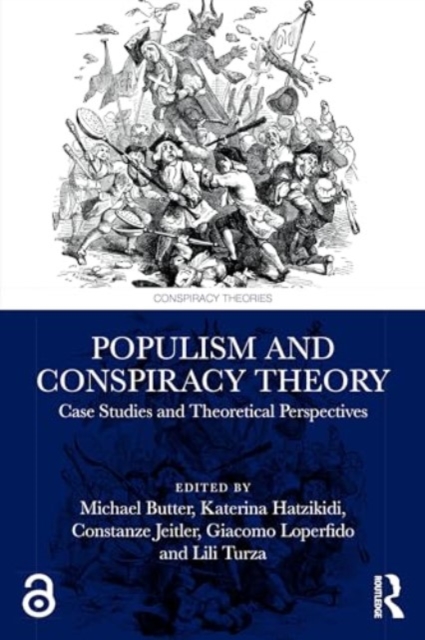 Populism and Conspiracy Theory : Case Studies and Theoretical Perspectives, Paperback / softback Book