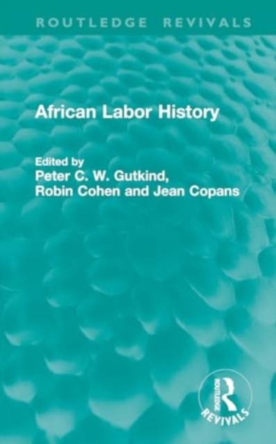African Labor History, Hardback Book