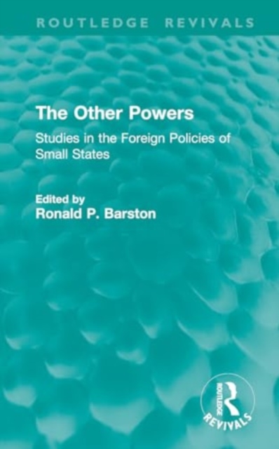 The Other Powers : Studies in the Foreign Policies of Small States, Hardback Book