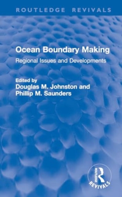 Ocean Boundary Making : Regional Issues and Developments, Hardback Book
