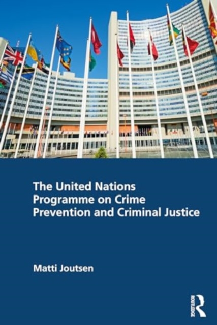 The United Nations Programme on Crime Prevention and Criminal Justice, Paperback / softback Book