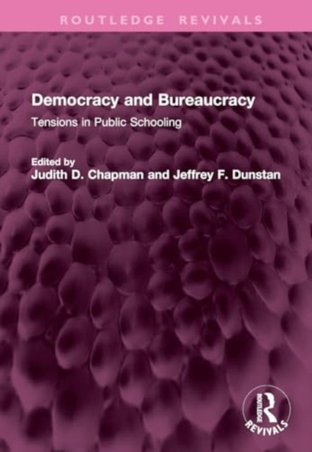 Democracy and Bureaucracy : Tensions in Public Schooling, Hardback Book