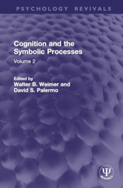 Cognition and the Symbolic Processes : Volume 2, Hardback Book