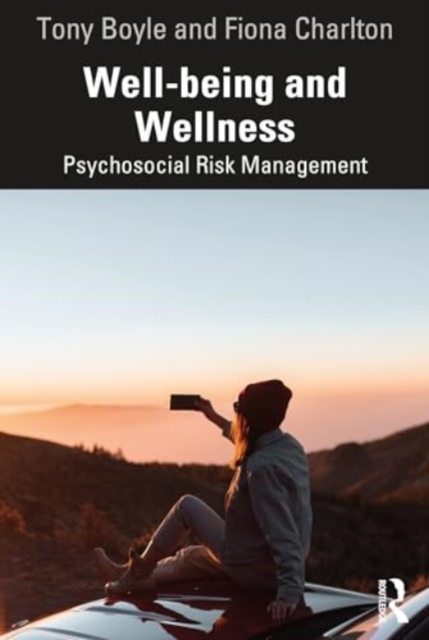 Well-being and Wellness : Psychosocial Risk Management, Paperback / softback Book