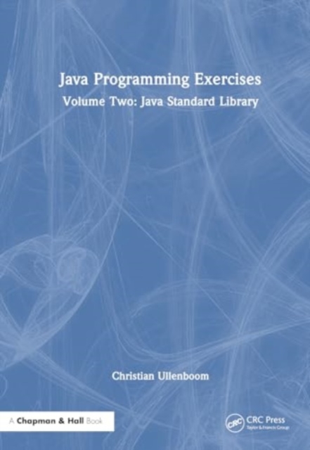 Java Programming Exercises : Volume Two: Java Standard Library, Paperback / softback Book