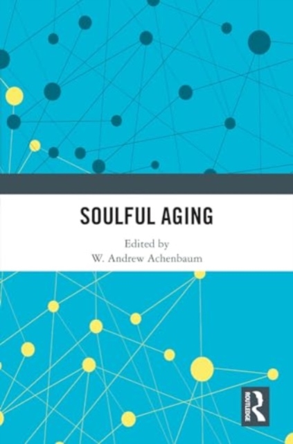 Soulful Aging, Hardback Book