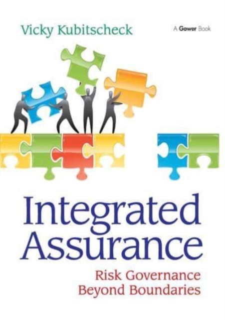 Integrated Assurance : Risk Governance Beyond Boundaries, Paperback / softback Book