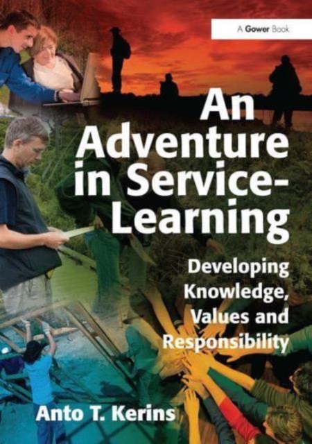 An Adventure in Service-Learning : Developing Knowledge, Values and Responsibility, Paperback / softback Book