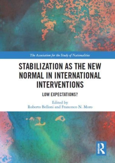 Stabilization as the New Normal in International Interventions : Low Expectations?, Paperback / softback Book