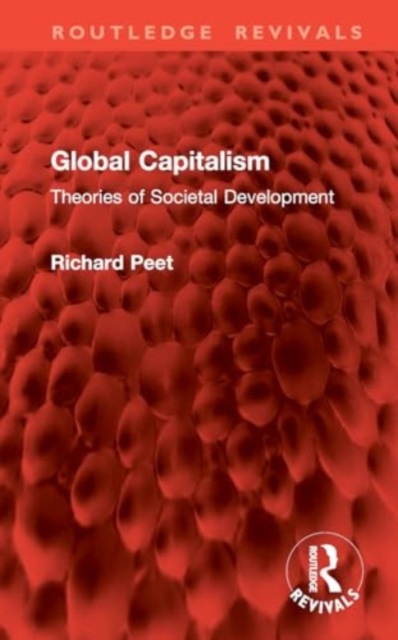 Global Capitalism : Theories of Societal Development, Hardback Book
