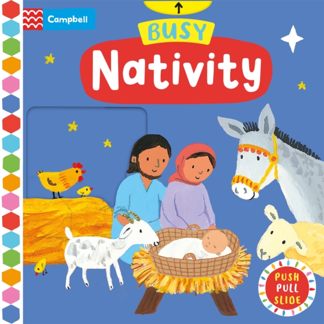 Busy Nativity : A Push, Pull, Slide Book – the Perfect Christmas Gift!, Board book Book
