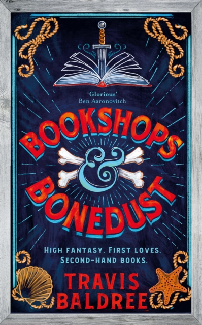 Bookshops & Bonedust : A heart-warming cosy fantasy from the author of Legends & Lattes, Hardback Book