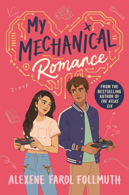 My Mechanical Romance : An Opposites-attract YA Romance from the Bestselling Author of The Atlas Six, EPUB eBook
