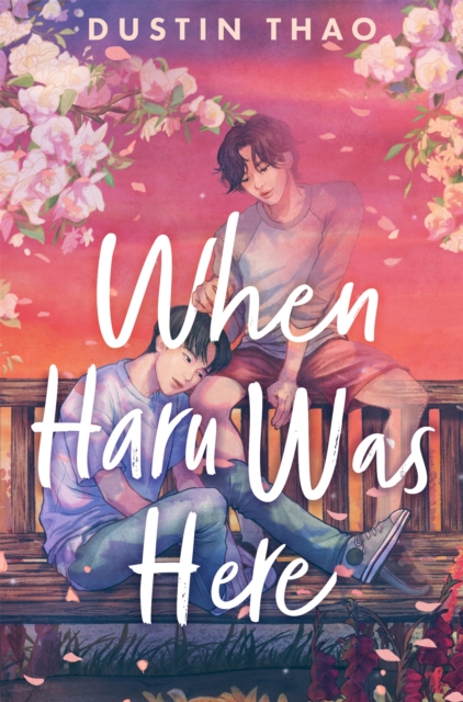 When Haru Was Here : A Magical and Heartbreaking Queer YA Romance, Paperback / softback Book