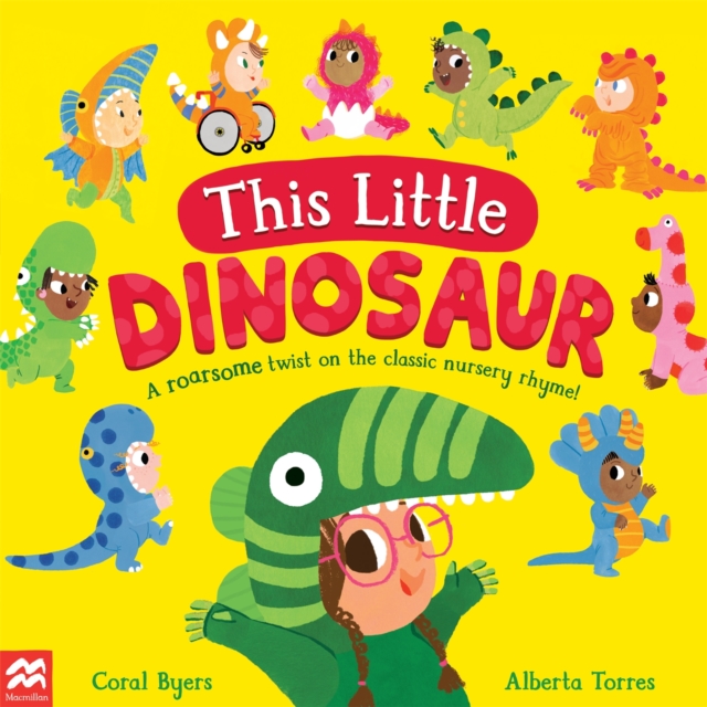 This Little Dinosaur : A Roarsome Twist on the Classic Nursery Rhyme!, EPUB eBook