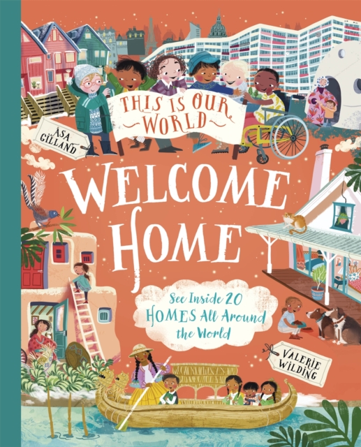 This Is Our World – Welcome Home, Hardback Book