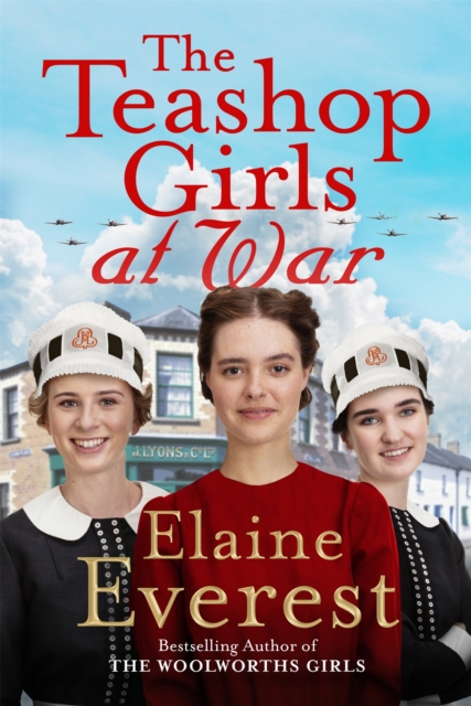 The Teashop Girls at War : A captivating wartime saga from the bestselling author of The Woolworths Girls, Hardback Book