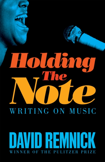 Holding the Note : Writing On Music, Hardback Book
