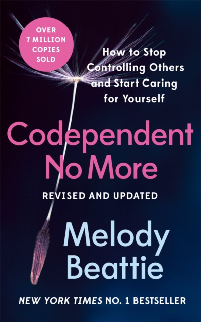 Codependent No More : How to Stop Controlling Others and Start Caring for Yourself, Paperback / softback Book