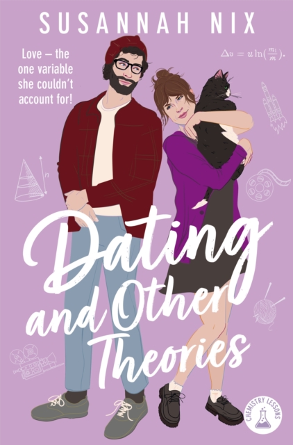 Dating and Other Theories : The  feel good, opposites attract Rom Com, Book 2 in the Chemistry Lessons Series, Paperback / softback Book