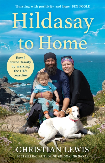 Hildasay to Home : How I Found a Family by Walking the UK's Coastline, EPUB eBook