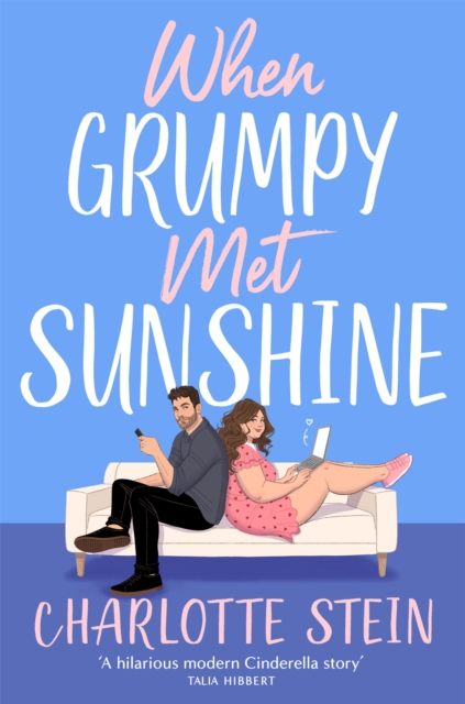 When Grumpy Met Sunshine : A steamy opposites-attract Cinderella-inspired rom-com, EPUB eBook