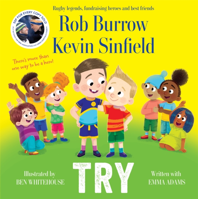 Try : A picture book about friendship from bestselling authors Rob Burrow and Kevin Sinfield, Hardback Book