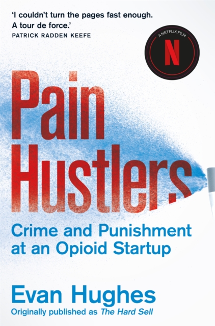 Pain Hustlers : Now a major Netflix film, EPUB eBook