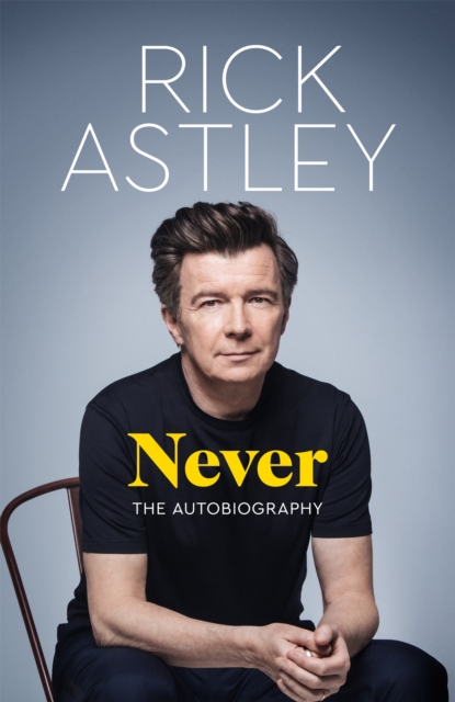 Never : The Autobiography, Hardback Book