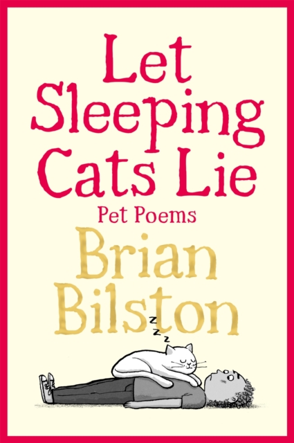 Let Sleeping Cats Lie - Pet Poems, Hardback Book