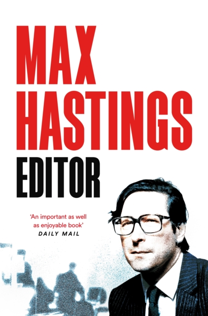 Editor : An Inside Story of Newspapers, Paperback / softback Book