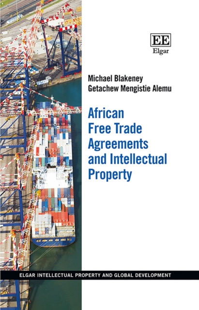 African Free Trade Agreements and Intellectual Property, PDF eBook