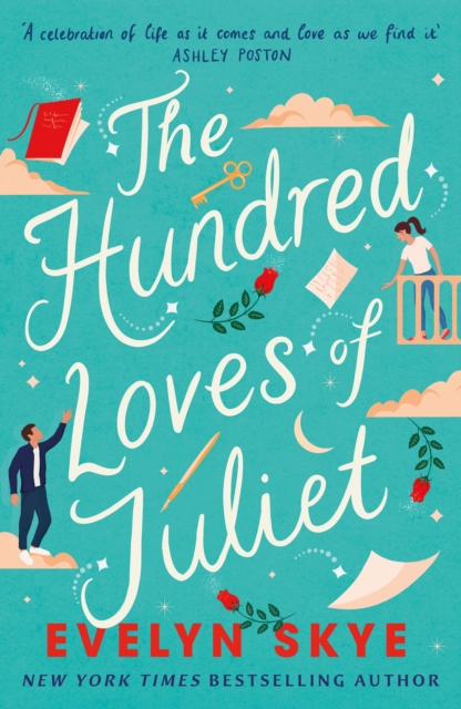 The Hundred Loves of Juliet : An epic reimagining of a legendary love story, Paperback / softback Book