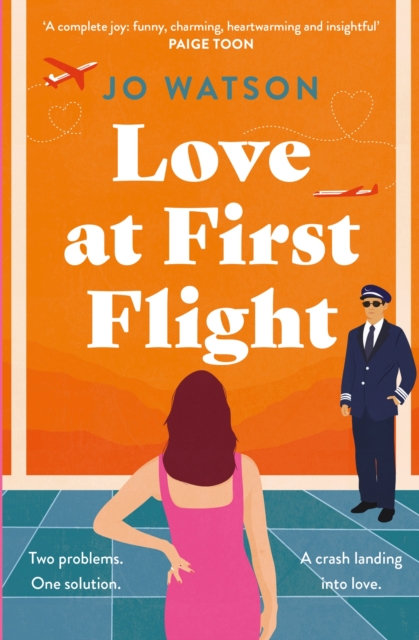 Love at First Flight : The heart-soaring fake-dating romantic comedy to fly away with!, EPUB eBook