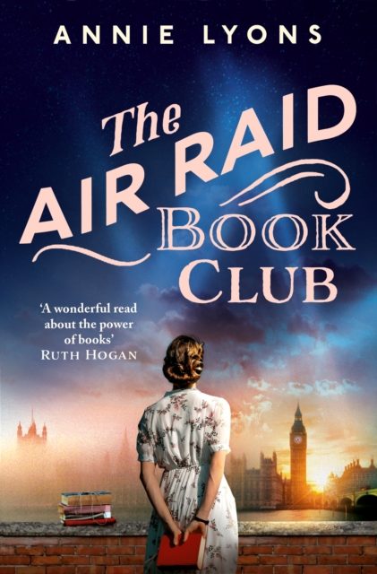 The Air Raid Book Club : The most uplifting, heartwarming story of war, friendship and the love of books, Hardback Book