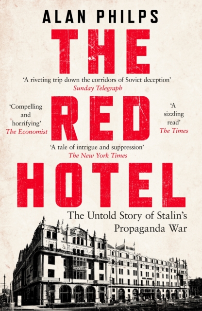 The Red Hotel : The Untold Story of Stalin’s Disinformation War, Paperback / softback Book