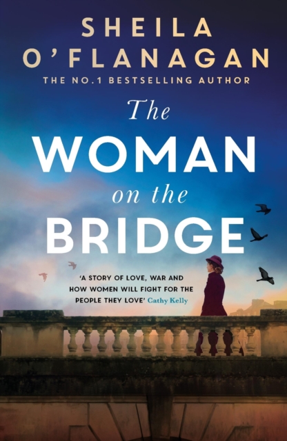 The Woman on the Bridge : the poignant and romantic historical novel about fighting for the people you love, Paperback / softback Book