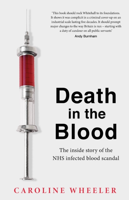 Death in the Blood: the most shocking scandal in NHS history from the journalist who has followed the story for over two decades, Hardback Book