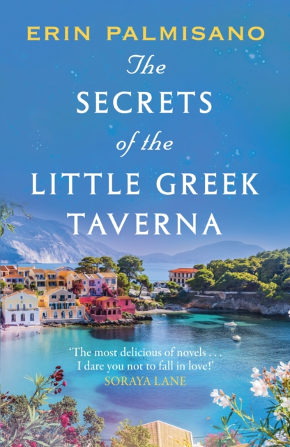 The Secrets of the Little Greek Taverna : A magical novel celebrating the love you find when you least expect it!, Paperback / softback Book