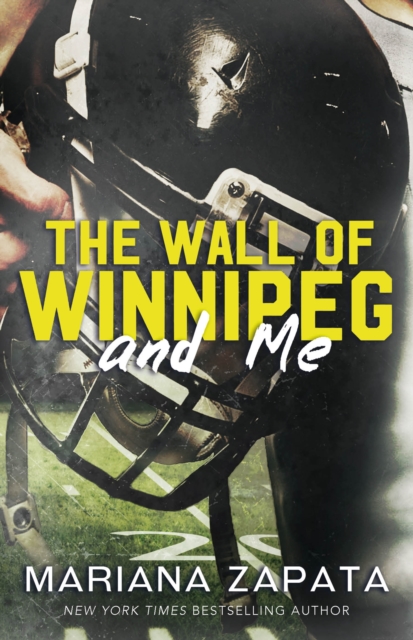 The Wall of Winnipeg and Me : From the author of the sensational TikTok hit, FROM LUKOV WITH LOVE, and the queen of the slow-burn romance!, Paperback / softback Book
