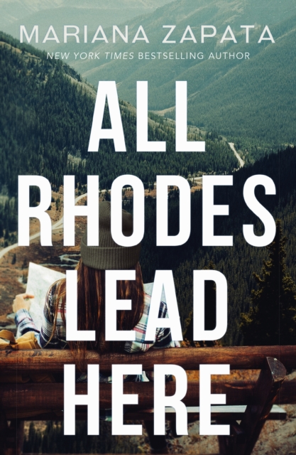 All Rhodes Lead Here : From the author of the sensational TikTok hit, FROM LUKOV WITH LOVE, and the queen of the slow-burn romance!, Paperback / softback Book