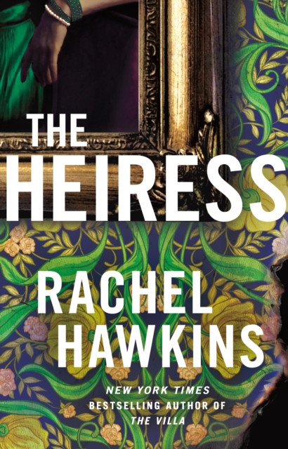 The Heiress : The deliciously dark and gripping new thriller from the New York Times bestseller, Paperback / softback Book