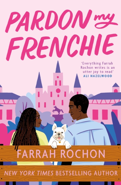 Pardon My Frenchie : The new enemies-to-lovers rom-com guaranteed to make you swoon!, EPUB eBook