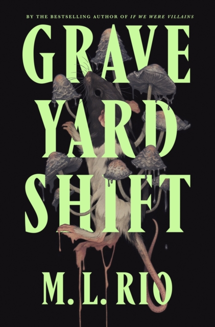 Graveyard Shift : the highly anticipated new book by the author of the BookTok sensation If We Were Villains, Hardback Book