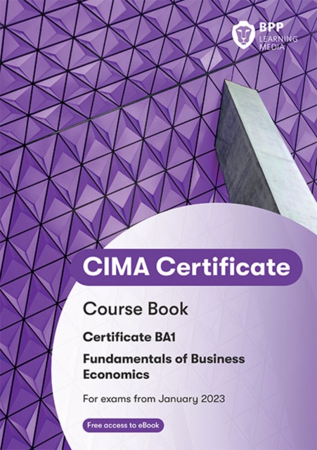 CIMA BA1 Fundamentals of Business Economics : Course Book, Paperback / softback Book