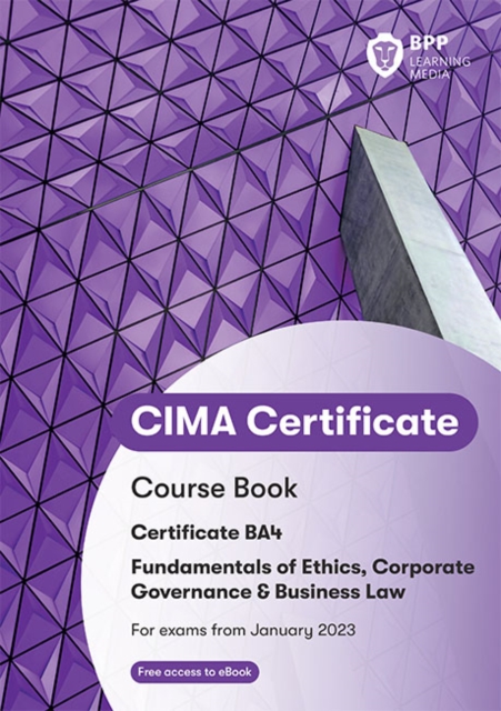 CIMA BA4 Fundamentals of Ethics, Corporate Governance and Business Law : Course Book, Paperback / softback Book