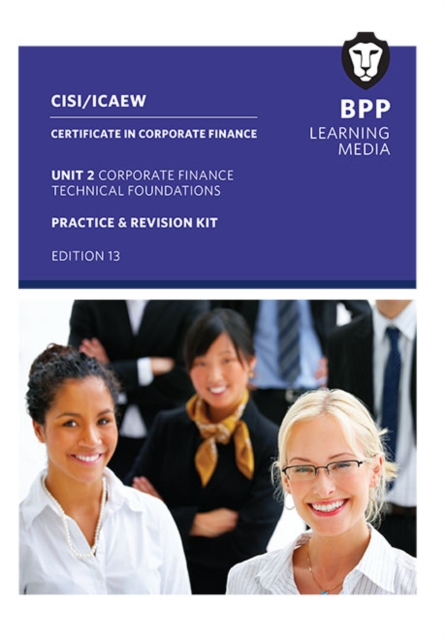 CISI Capital Markets Programme Certificate in Corporate Finance Unit 2 Syllabus Version 18 : Practice and Revision Kit, Paperback / softback Book