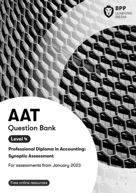 AAT Professional Diploma in Accounting Level 4 Synoptic Assessment : Question Bank, Paperback / softback Book