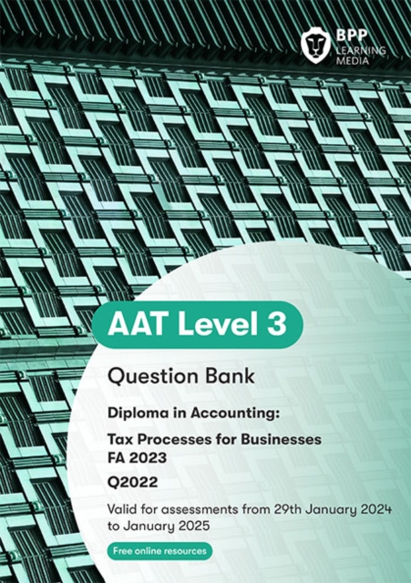 AAT Tax Processes for Businesses : Question Bank, Paperback / softback Book