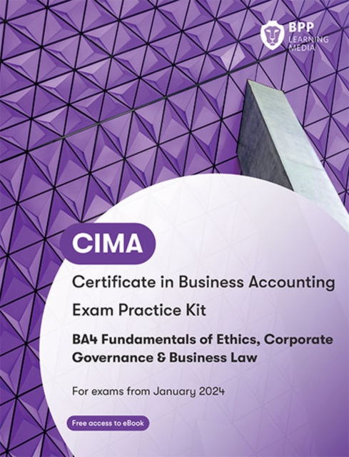 CIMA BA4 Fundamentals of Ethics, Corporate Governance and Business Law : Exam Practice Kit, Paperback / softback Book